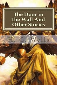 The Door in the Wall And Other Stories 1