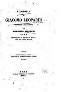 bokomslag Filosofia di Giacomo Leopardi raccolta e disaminata per Domenico Solimani