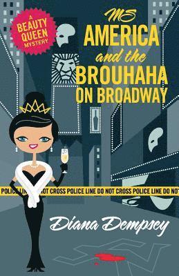 Ms America and the Brouhaha on Broadway 1