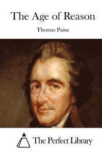 Thomas Paine, The Perfect Library - The Age of Reason, Häftad