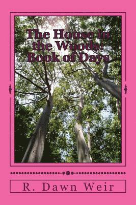 The House in the Woods: Book of Days 1