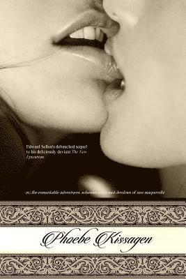 Edward Sellon, Locus Elm Press - Phoebe Kissagen: or; the Remarkable Adventures, Schemes, Wiles and Devilries of une Maquerelle, Häftad