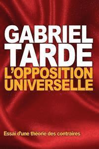 bokomslag L'opposition universelle: Essai d'une théorie des contraires