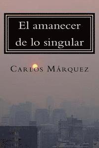 bokomslag El amanecer de lo singular: Once textos sobre psicoanálisis y actualidad