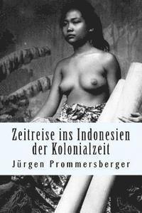 Zeitreise ins Indonesien der Kolonialzeit: barbusige Frauen von Bali, Sumatra und Borneo bei der täglichen Arbeit 1