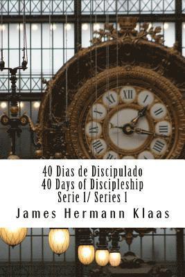 bokomslag 40 Dias de Discipulado 1/ 40 Days Discipleship 1: El Adn de Discipulado / The DNA of Discipleship