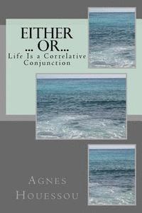 bokomslag Either ... Or...: Life Is a Correlative Conjunction