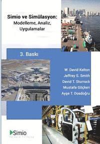 bokomslag Simio & Simulation: Modeling, Analysis, Applications: Third Edition, Turkish Translation