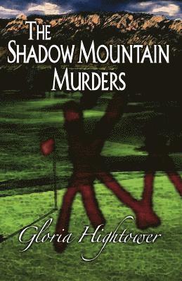 Gloria Hightower - The Shadow Mountain Murders, Häftad