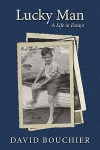 bokomslag Lucky Man: A Life in Essays