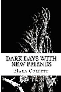 bokomslag Dark Days With New Friends