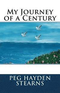 Susan Waters, Peg Stearns - My Journey of a Century, Häftad