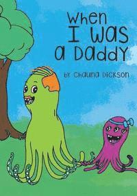 bokomslag When I Was A Daddy
