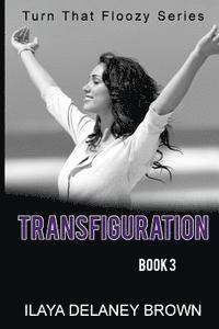 bokomslag Transfiguration: Turn That Floozy Series