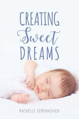 bokomslag Creating Sweet Dreams