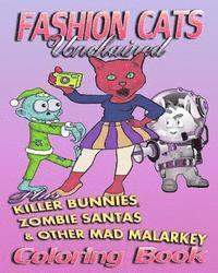Amy Roberts - Fashion Cats Unchained plus Killer Bunnies, Zombie Santas & Other Mad Malarkey (Coloring Book), Häftad