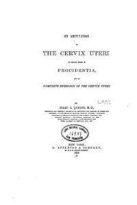 Isaac E. Taylor - On amputation of the cervix uteri, Häftad