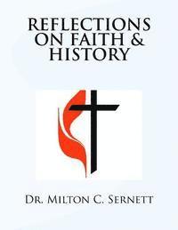 Milton C. Sernett - Reflections on Faith & History, Häftad