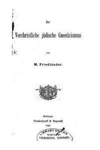 bokomslag Der Vorchristliche Jüdische Gnosticismus