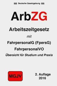 Verlag M. G. J. V., Redaktion M. G. J. V. - ArbZG: Arbeitszeitgesetz, Häftad. Tillgänglighet: Lägg i varukorg