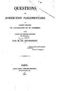 bokomslag Questions de juridiction parlementaire, ou, Examen juridique de l'accusation et du jugement