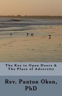 bokomslag The Key to Open Doors & The Place of Adversity