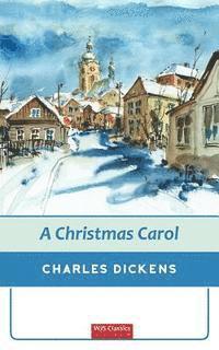 bokomslag A Christmas Carol (WJS Classics Edition)