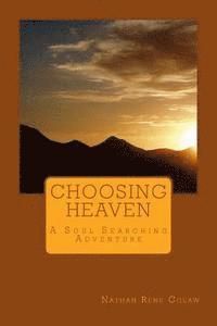 bokomslag Choosing Heaven: A Soul Searching Adventure
