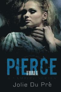 bokomslag Pierce: A Vampire Series: Novella 3