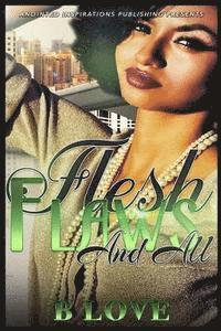 Flesh, Flaws, and All