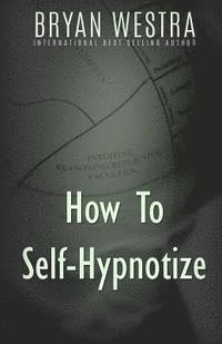 How To Self-Hypnotize 1