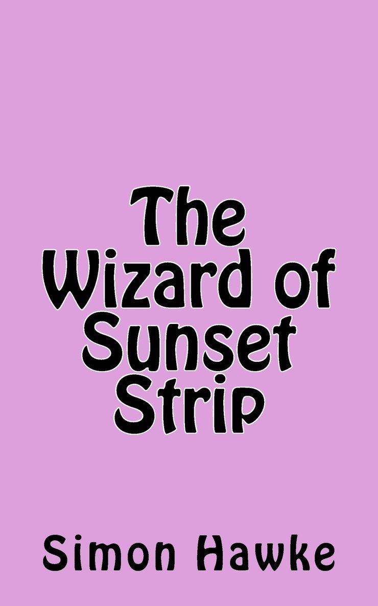 The Wizard of Sunset Strip 1