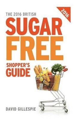 David Gillespie - 2016 British Sugar Free Shopper's Guide, Häftad