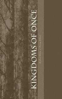 bokomslag Kingdoms of Once: Poems of Once Upon A Time