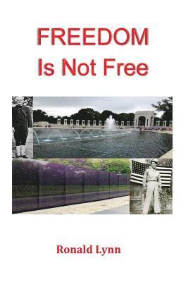 Freedom Is Not Free 1