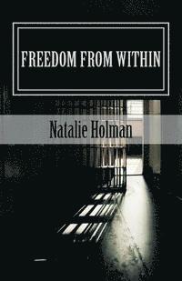 bokomslag Freedom From Within: Releasing the Shackles of Spiritual Slavery