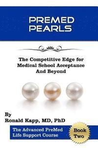 bokomslag PreMed Pearls: The Competitive Edge for Medical School Acceptance And Beyond