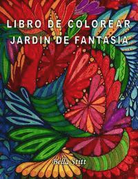 bokomslag Libro de colorear - Jardin de fantasia: Para reducir el estrés, la ansiedad y la depresión