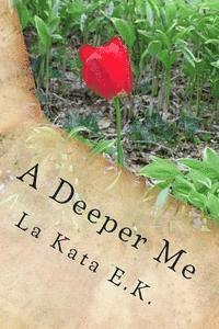 bokomslag A Deeper Me: A Depth Deeper than the Last
