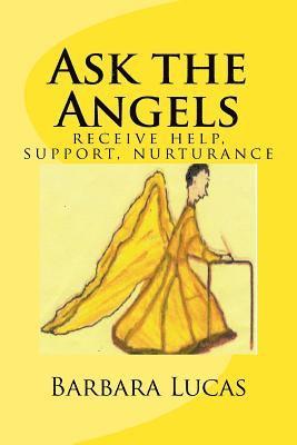 Ask the Angels: receive help, support, nurturance 1