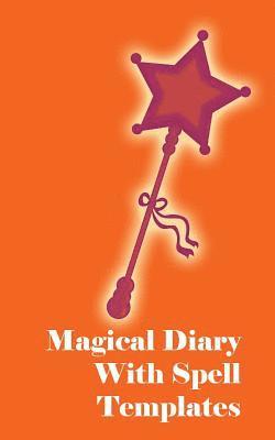bokomslag Magical Diary With Spell Templates
