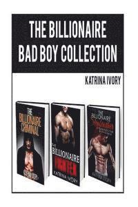 bokomslag The Billionaire Bad Boy Collection: Boxed Set