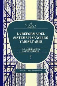 bokomslag La reforma del sistema financiero y monetario: El caso español en la Unión Europea