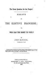 bokomslag The Great Question for the People!, Essays on the Elective Franchise