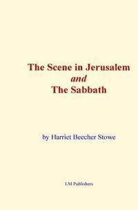 bokomslag The Scene in Jerusalem and the Sabbath