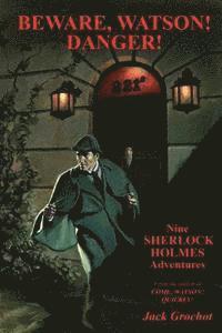 bokomslag Beware, Watson! Danger!: Nine SHERLOCK HOLMES Adventures