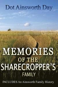 bokomslag Memories of the Sharecropper's Family: Includes an Ainsworth History