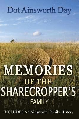 bokomslag Memories of the Sharecropper's Family: Includes an Ainsworth History