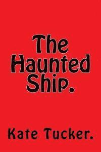 bokomslag The Haunted Ship.