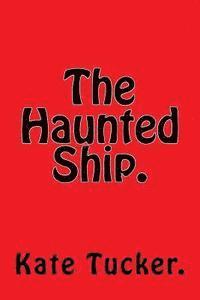 bokomslag The Haunted Ship.
